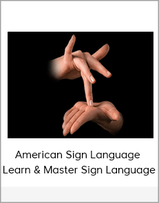 American Sign Language - Learn & Master Sign Language