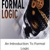 An Introduction To Formal Logic