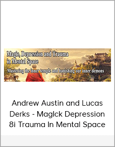 Andrew Austin and Lucas Derks - Maglck Depression 8i Trauma In Mental Space