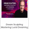 Andrew Holecek ( Mindvalley ) - Dream Sculpting - Mastering Lucid Dreaming