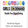 Andrew Ryan - Girls on Demand