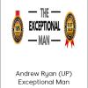 Andrew Ryan (UP) - Exceptional Man