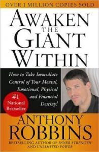 Anthony Robbins - Awaken the Giant Within: How to Take Immediate Control of Your Mental, Emotional, Physical and Financial