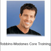 Anthony Robbins & Cloe Madanes – Robbins-Madanes Core Training