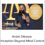 Arash Dibazar - Inception Beyond Mind Control