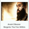 Arash Dibazar - Reignite The Fire Within