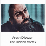 Arash Dibazar - The Hidden Vortex