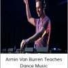 Armin Van Burren Teaches Dance Music