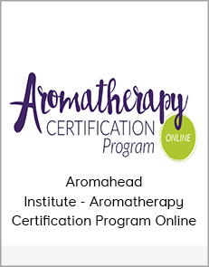 Aromahead Institute - Aromatherapy Certification Program Online