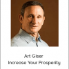 Art Giser - Increase Your Prosperity