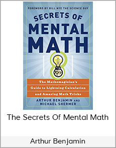 Arthur T. Benjamin - The Secrets Of Mental Math