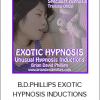 B.D.PHILLIPS EXOTIC HYPNOSIS INDUCTIONS