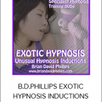 B.D.PHILLIPS EXOTIC HYPNOSIS INDUCTIONS