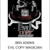 BEN ADKINS EVIL COPY MAGICIAN