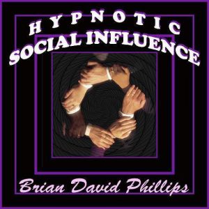 BRIAN DAVID PHILLIPS DVT35 SOCIAL INFLUENCE