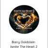 Barry Goldstein - Ignite The Heart 2