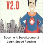 Become A SuperLearner 2 - Learn Speed Reading & Boost Memory