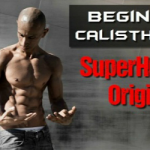 Beginner Calisthenics - Superhuman Origins