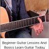 Beginner Guitar Lessons And Basics Learn Guitar Today