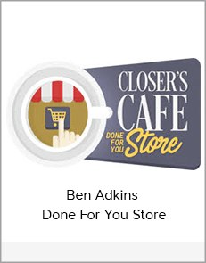 Ben Adkins - Done For You Store