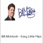 Bill McIntosh - Easy Little Flips