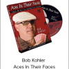 Bob Kohler - Aces In Their Faces