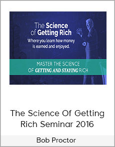 Bob Proctor - The Science Of Getting Rich Seminar 2016