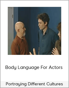 Body Language For Actors - Portraying Different Cultures