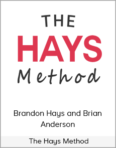 Brandon Hays and Brian Anderson - The Hays Method