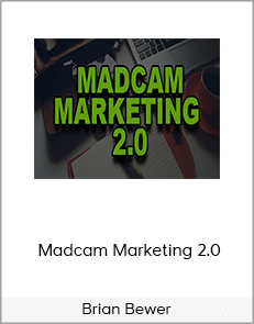 Brian Bewer - Madcam Marketing 2.0