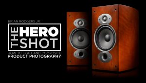 Brian Rodgers Jr - The Hero Shot: How To Light And Composite Product Photography