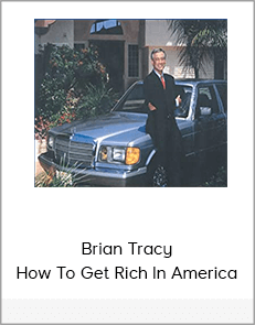 Brian Tracy - How To Get Rich In America