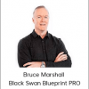 Bruce Marshall - Black Swan Blueprint PRO