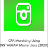 CPA Marekting Using INSTAGRAM Masterclass (2020)