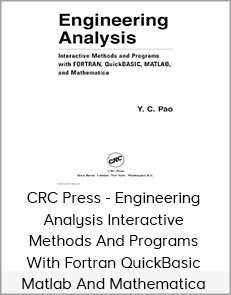 CRC Press - Engineering Analysis Interactive Methods And Programs With Fortran QuickBasic Matlab And Mathematica