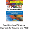 Carol Kershaw/Bill Wade - Hypnosis for Trauma and PTSD