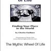 Charles Faulkner - The Mythic Wheel Of Life