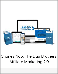 Charles Ngo - The Day Brothers - Affiliate Marketing 2.0