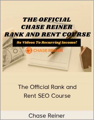 Chase Reiner - The Official Rank and Rent SEO Course