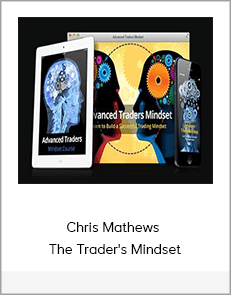 Chris Mathews - The Trader's Mindset