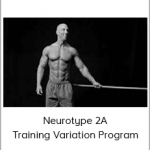 Christian Thibaudeau - Neurotype 2A Training Variation Program