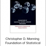 Christopher D. Manning - Foundation of Statistical Natural Language Processing