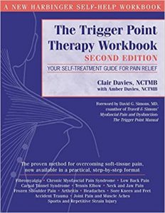 Clair Davies - The Trigger Point Therapy Workbook - Your Self-Treatment Guide for Pain Relief, 2nd Edition