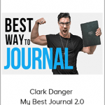 Clark Danger - My Best Journal 2.0