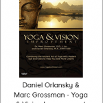 Daniel Orlansky & Marc Grossman - Yoga & Vision Improvement