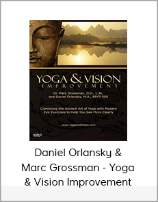 Daniel Orlansky & Marc Grossman - Yoga & Vision Improvement