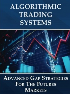 David Bean - Algorithmic Trading Systems - Advanced Gap Strategies For The Futures Markets