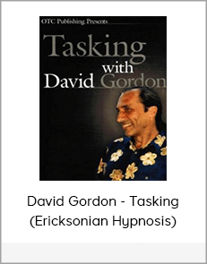 David Gordon - Tasking (Ericksonian Hypnosis)