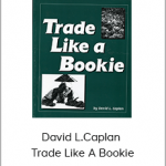 David L.Caplan - Trade Like A Bookie