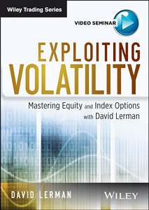 David Lerman - Exploiting Volatily. Mastering Equity and Index Options